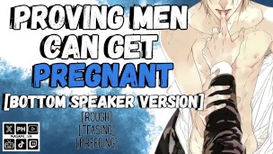 Proving Men Can Get Pregnant | MPREG Male Moaning Audio
